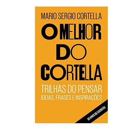 O MELHOR DO CORTELLA VOL 1 CAPA DURA