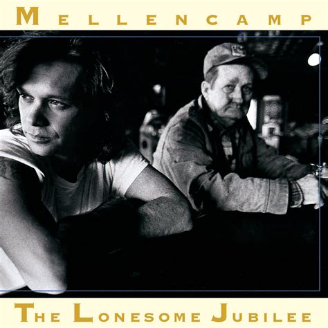 John Mellencamp - The Lonesome Jubilee | iHeart