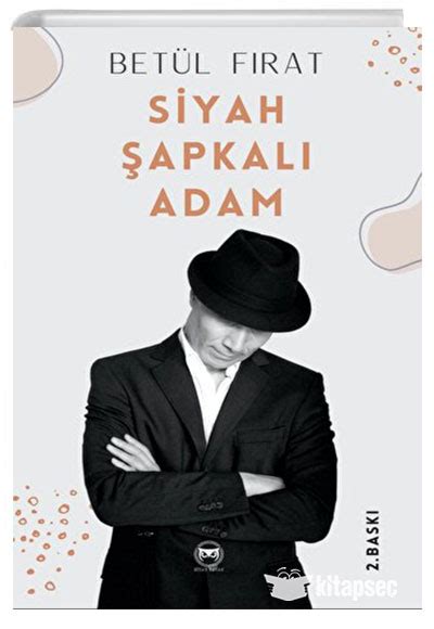 Siyah Şapkalı Adam Siyah Beyaz Yayınları 9786259965871