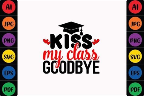 Kiss My Class Goodbye Graphic By Mina Akter · Creative Fabrica