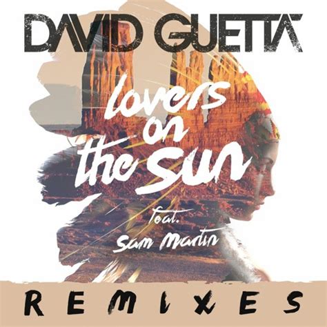 Listen to playlists featuring Lovers on the Sun (feat. Sam Martin ...