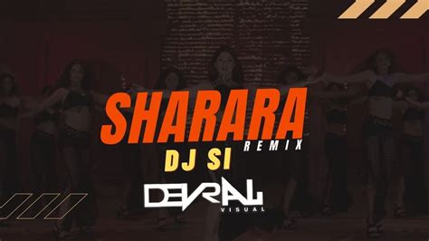 Sharara Remix Dj Si Vdj Devraj Full Video Song Youtube