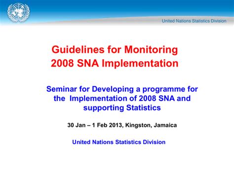 Guidelines For Monitoring 2008 SNA Implementation Seminar For