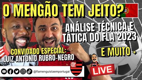 Live O Meng O Tem Jeito An Lise T Tica E T Cnica Do Flamengo