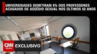 Universidades Federais Omitem Dados Sobre Den Ncias De Ass Dio Sexual Contra Professores Cnn