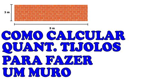 Como Calcular Quantidade Tijolo Para Fazer Um Muro Youtube