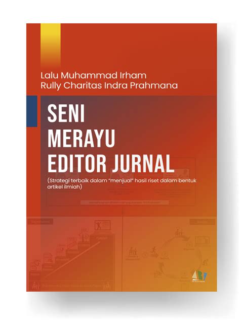 Seni Merayu Editor Jurnal (Strategi Terbaik “Menjual” Hasil Riset dalam