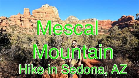 Mescal Mountain Loop Hike With Birthing Cave Sedona Az Youtube