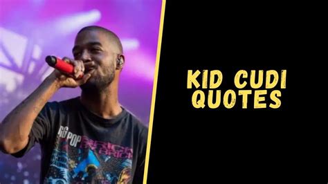 Top 15 Badass Quotes From Kid Cudi For A Dose Of Motivation