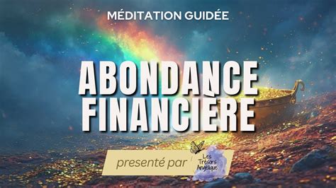 Méditation Guidée pour Attirer l Abondance Financière Libérez les