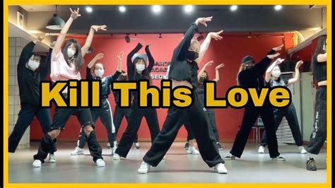 beginner s class BLACKPINK 블랙핑크 Kill This Love 안무 배우기 커버댄스 dance