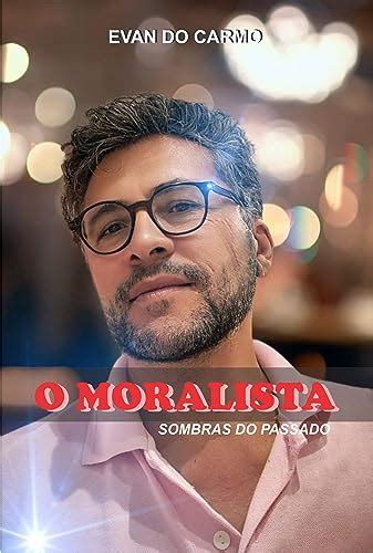 O Moralista Sombras Do Passado Ebook Resumo Ler Online E Pdf Por