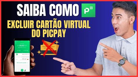 COMO EXCLUIR CARTÃO VIRTUAL DO PICPAY YouTube