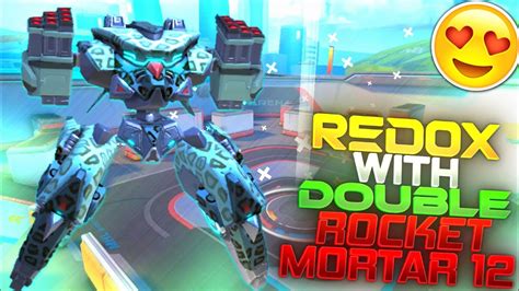 REDOX WITH DOUBLE ROCKET MORTAR 12 REDOX GAMEPLAY MECH ARENA