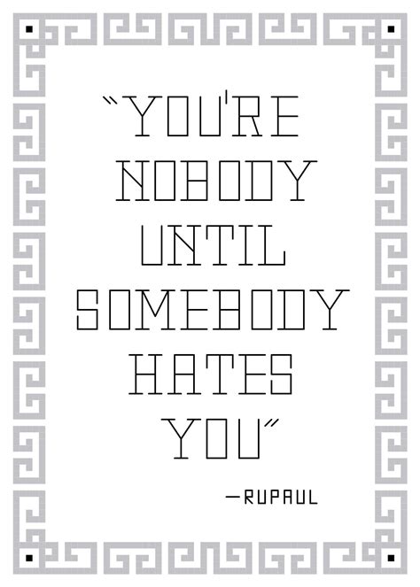 RuPaul: You're Nobody Until Somebody Hates You – Subversive Cross Stitch