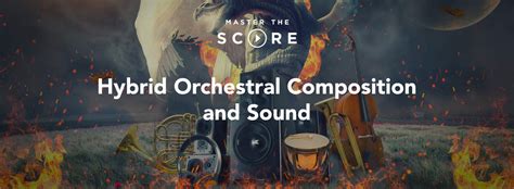 Master The Score: Hybrid Orchestral Composition and Sound (Course Review) - EPICOMPOSER