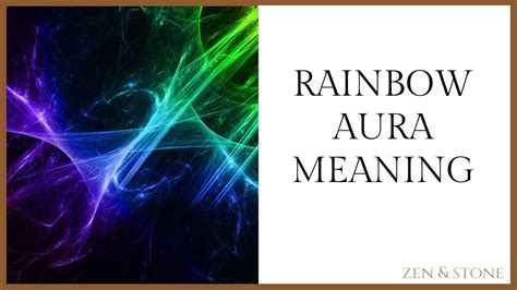 Rainbow Aura Meaning - Zen and Stone