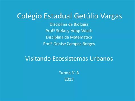 PPT Colégio Estadual Getúlio Vargas PowerPoint Presentation free