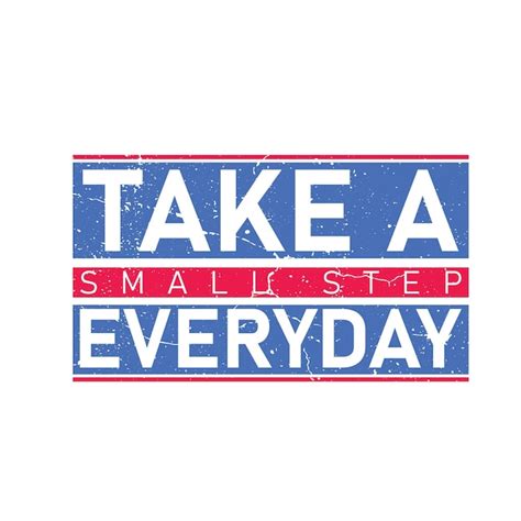 Premium Vector Take A Small Step Everyday Tshirt Design Premium Vector