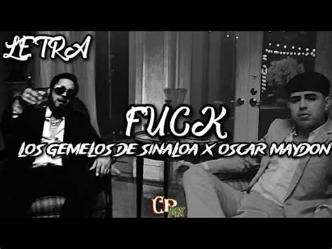 Fuck Los Gemelos De Sinaloa X Oscar Maydon Video Letra Lyrics 2023 YouTube