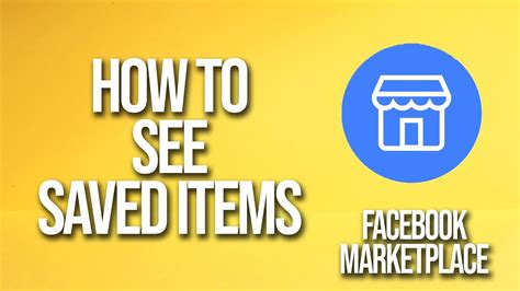 How To See Saved Items Facebook Marketplace Tutorial Youtube