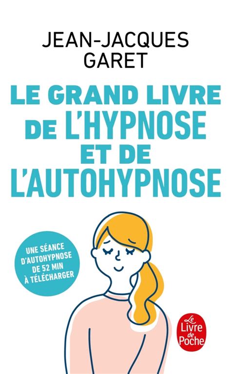 Le Grand Livre De L Hypnose Et De L Auto Hypnose Hachette Fr