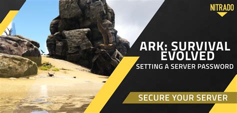 Setting A Password For Your Ark Survival Evolved Server Nitrado Net