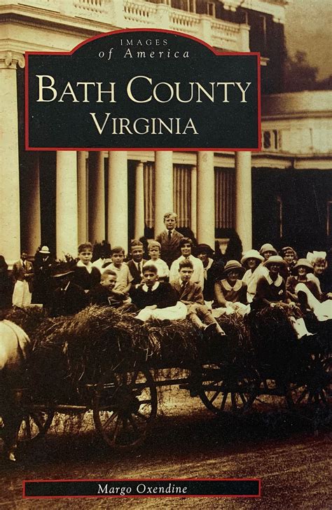 Images of America Bath County, Virginia - Alleghany Historical Society