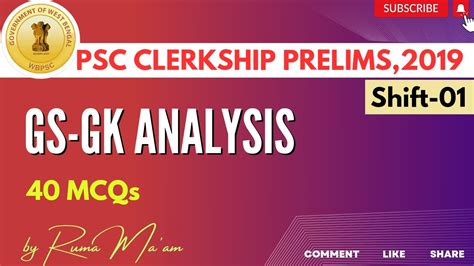 PSC Clerkship 2019 Shift 01 GS GK Analysis 40 ট পরশন by Ruma Ma