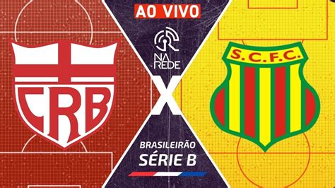 CRB X SAMPAIO CORRÊA AO VIVO CAMPEONATO BRASILEIRO SÉRIE B YouTube