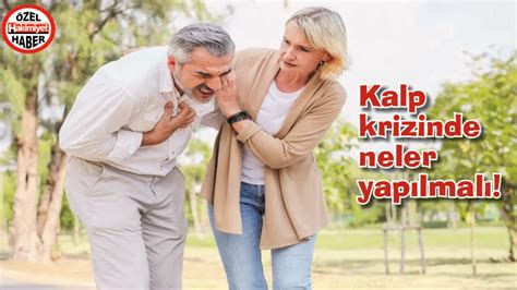 Kalp krizinde neler yapılmalı Nasıl davranmalı