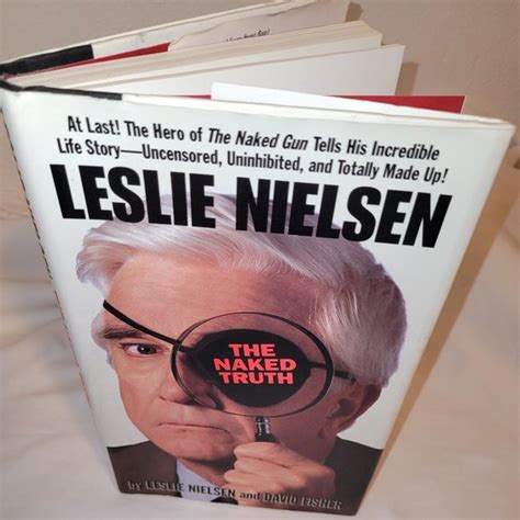 Leslie Nielsen Books The Naked Truth Accents Signed The Naked Truth By Leslie Nielsen Book