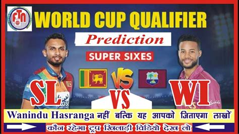 Sl Vs Wi Dream11 Team Sl Vs Wi Dream11 Wc Qualifierssl Vs Wi Dream11