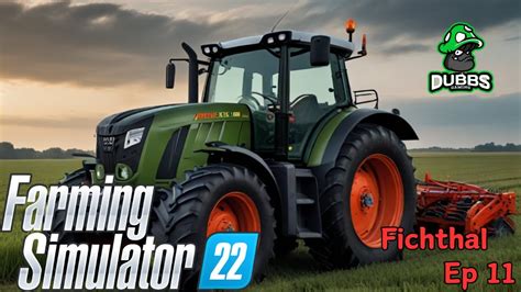 Fs Fichthal Ep Farming Simulator Time Lapse Mini Series