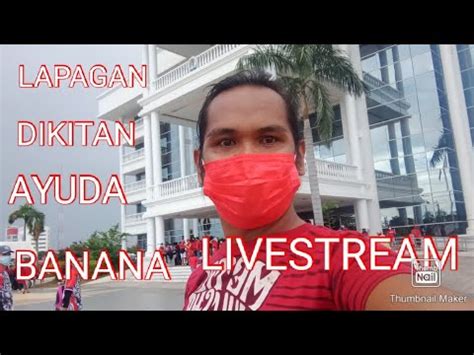 Livestream Lapagan Dikitan Ayuda Banana Youtube