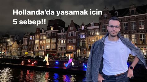 Hollanda da yaşamak icin 5 sebep amsterdam hollandadayasam