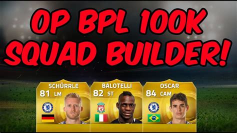 Amazing Fifa Ultimate Team Overpowered K Bpl Squad Builder Ft