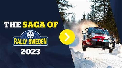 The Saga Of Rally Sweden 2023 | Rally Sweden