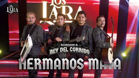 Los Lara Hermanos Mata Video Oficial Youtube