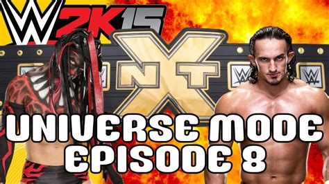 Wwe 2k15 Universe Mode Nxt Episode 8 Youtube