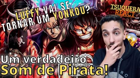 LUFFY UM YONKOU REACT WLO Lendas Do Mar One Piece