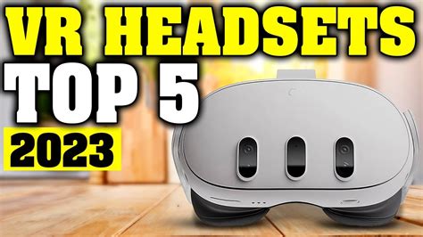 Top 5 Best Vr Headset 2023 Youtube