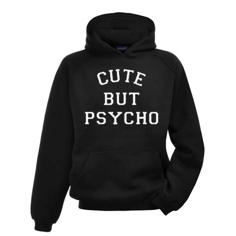 Cute But Psycho Hoodie