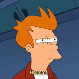 Futurama Fry Futurama Fry Hmm Discover And Share GIFs