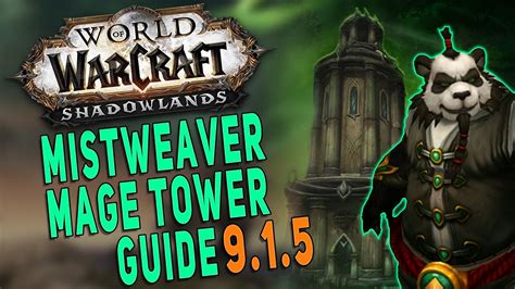 Shadowlands Mistweaver Monk Mage Tower Guide Talents Gear