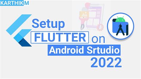 How To Setup Flutter On Android Studio Karthik M Youtube