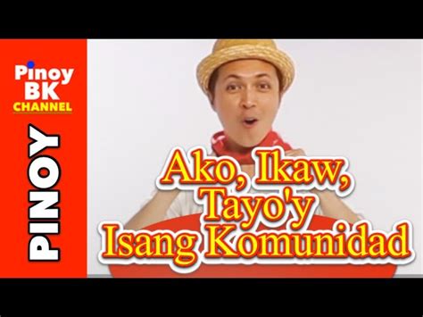 Ako Ikaw Tayoy Isang Komunidad 2019 Pinoy BK Channel TAGALOG