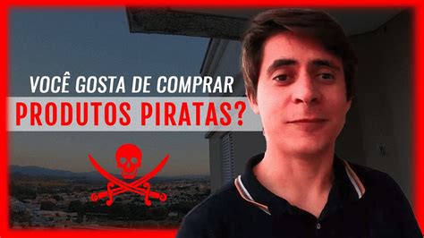 O DIA QUE EU PAREI DE COMPRAR PRODUTOS PIRATAS YouTube