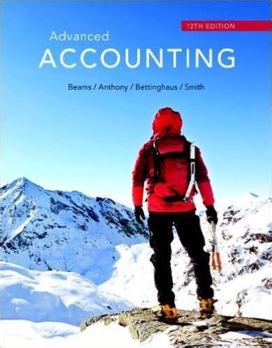 Advanced Accounting 12th Edition By Beams Anthony And Bettinghaus EBOOK