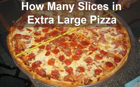 How Many Slices in a Extra Large Pizza - Cruz Room